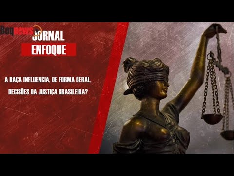 Renato Azevedo, advogado, analisa a influência da raça e a Justiça brasileira