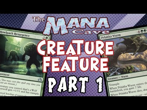 The Mana Cave (Ep.31) MTG - Creature Feature : Part 1