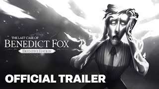 The Last Case of Benedict Fox - DEFINITIVE EDITION Official Launch trailer