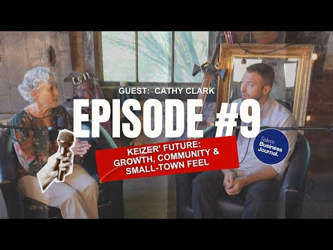 #9 Keizer' Future: Mayor Cathy Clark on Growth, Community & Small-Town Feel