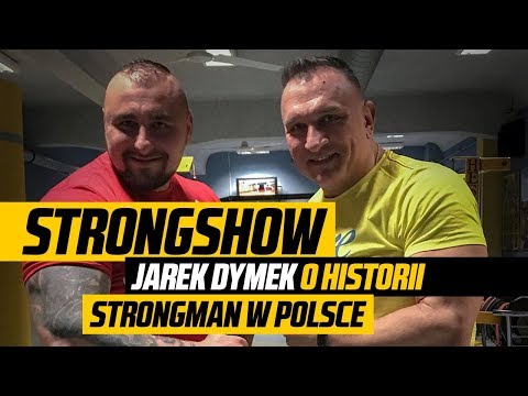 StrongShow - Jarek Dymek o historii strongman w Polsce i Warce Strong