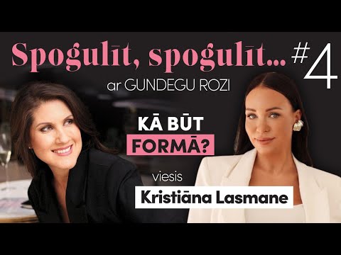 Spogulīt, spogulīt... ar Gundegu Rozi.#4 Kristiāna Lasmane. Kā būt formā?