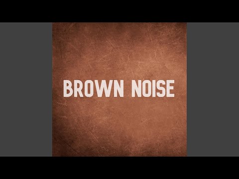 Brown Noise No Fade