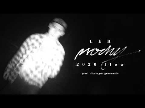 Leh - Prochy (2020 FIow) prod. Nikaragua GuacamoIe