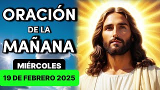 Oración de la Mañana de Hoy Miércoles 19 de Febrero de 2025 | Con Comunión Espiritual
