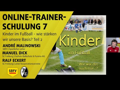 Online-Trainerschulung 7: Kinder im Fußball - wie stärken wir unsere Basis? Teil 2