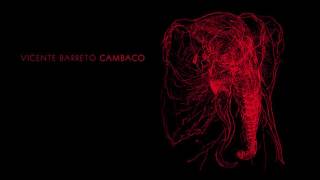 Vicente Barreto - Cambaco - Full Album