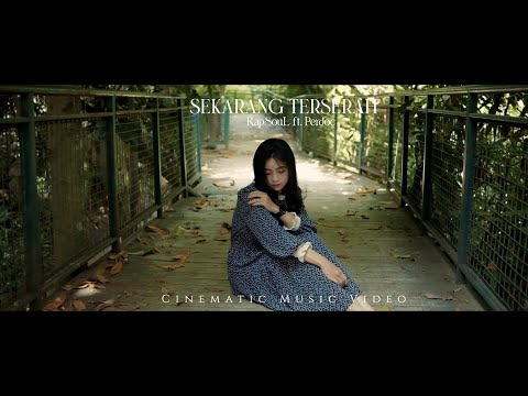 RapSouL ft. Perdoc - Sekarang Terserah (Cinematic Music Video)