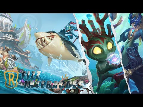 Fizz, O Trapaceiro das Mares | Interações: "Fizz" - "Gangplank" - "Lee Sin" - "Maokai" - "Nami"...
