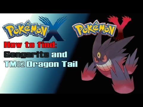 Where to find the Gengarite and TM82 Dragon Tail in Pokemon X and Y
