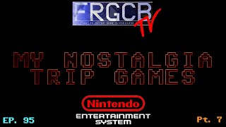 My Nostalgia Trip Games - Ep 95 NES part 7