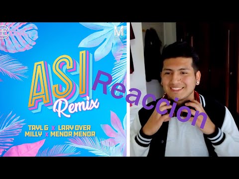 TAYL G X LARY OVER X MILLY X MENOR MENOR -  ASI (REMIX) [OFFICIAL VIDEO] - ASI REMIX REACCION