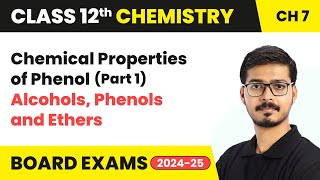Chemical Properties of Phenol (Part 1) - Alcohols, Phenols and Ethers | Class 12 Chemistry Chapter 7