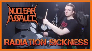 Radiation Sickness - Nuclear Assault Drum Cover