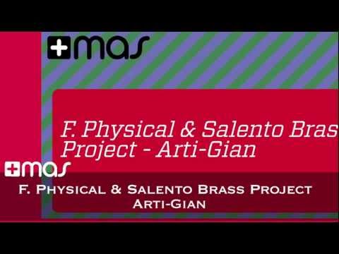 F. Physical & Salento Brass Project - Arti-Gian