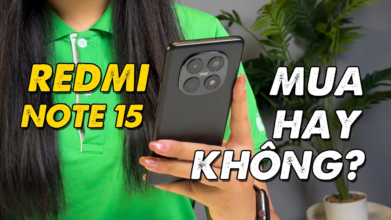 Video Xiaomi Redmi Note 15 8GB/128GB Chính hãng