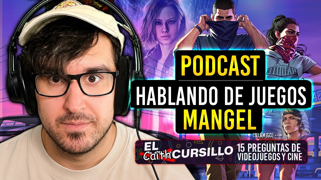 Podcast 2026 con Mangel: VIDEOJUEGOS de 2026, el Hype de GTA 6, ¿está L0k0h loco?, un poco de CINE