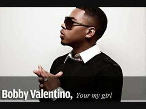 Bobby valentino - Your My Girl
