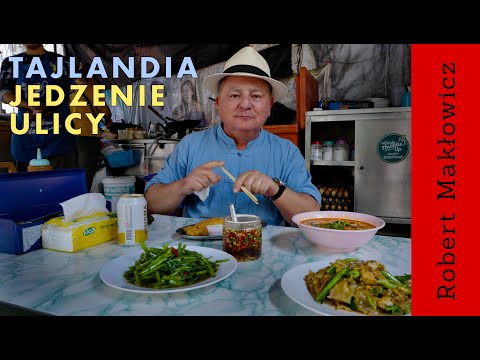„Jedzenie ulicy" - ROBERT MAKŁOWICZ TAJLANDIA odc.218