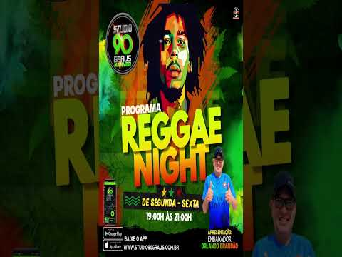 MELO DE NAMORADOS Programa Reggae Night