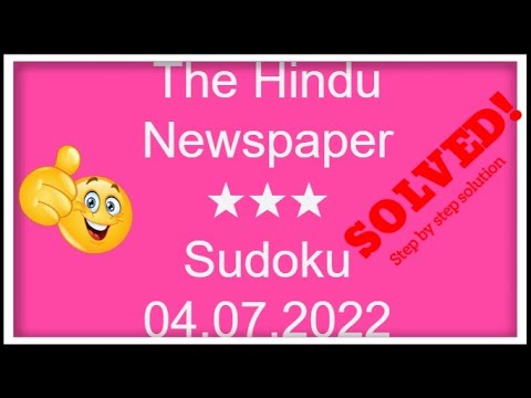 🔊How to Solve The Hindu Newspaper Sudoku 3 Star | Step by Step Solution | 04.07.2022|  Level ★★★