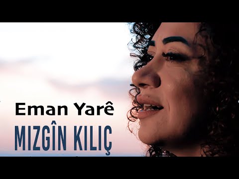 MIZGÎN KILIÇ - EMAN YARÊ [Official Music Video]