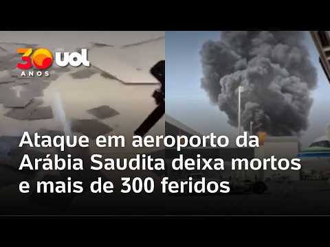 Ataque em aeroporto da Arábia Saudita deixa mortos e mais de 300 feridos