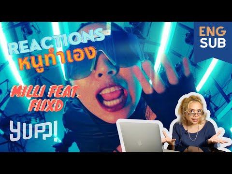 [ENG SUB][REACTION] MILLI ft. FIIXD - หนูทำเอง / Nu Tum Aeng (Prod. by NINO) | YUPP! | INDO REACTION