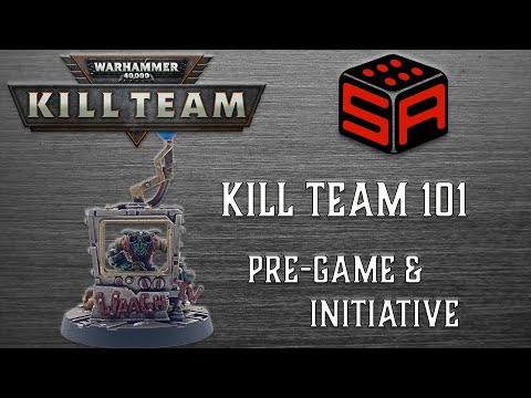 Kill Team 2018 (OLD EDITION) - Kill Team 101 - Episode 2 - Pre-Game & Initiative