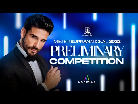 MISTER SUPRANATIONAL 2022. PRELIMINARY COMPETITION