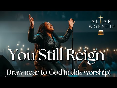 Tasha Cobbs Leornard | You Still Reign | Powerfull Worship Song Suffering | Worship 2025