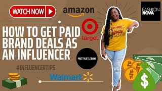 HOW TO GET PAID BRAND DEALS AS AN INFLUENCER (FOR BEGINNERS)
