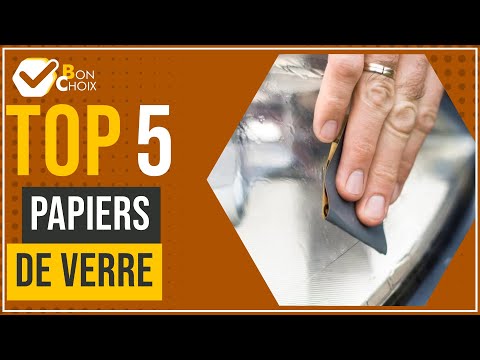 Papiers de verre - Top 5 - (BonChoix)