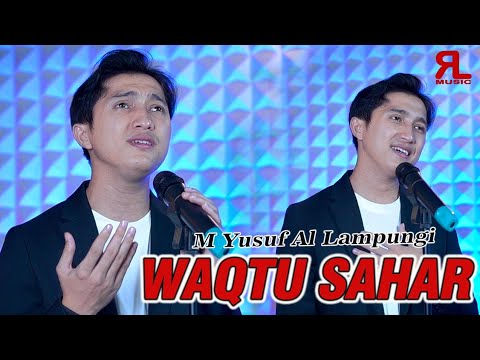 WAQTU SAHAR - M Yusuf Al Lampungi