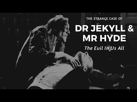 Dr Jekyll and Mr Hyde: The Evil In Us All
