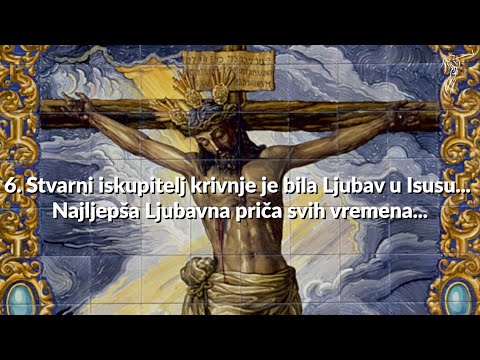 ČIN SPASENJA ISUSA KRISTA - 6. Stvarni iskupitelj krivnje je bila Ljubav u Isusu...