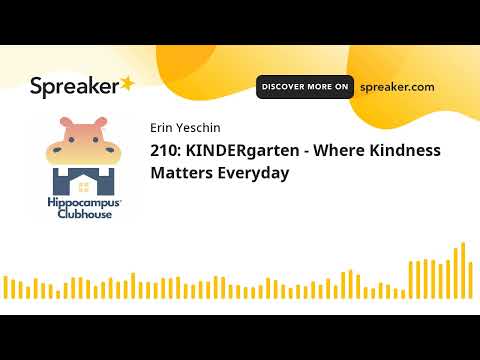 210: KINDERgarten - Where Kindness Matters Everyday