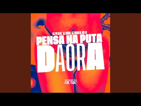 Pensa na Puta Daora