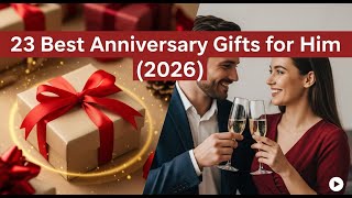 23 Best Anniversary Gifts for Him (2026) ❤️ Thoughtful, Romantic & Unique Gift Ideas He’ll Love
