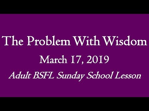 PrepTalk - March 17, 2019 - The Problem With Wisdom