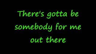 Gotta Be Somebody - Nickelback Lyrics
