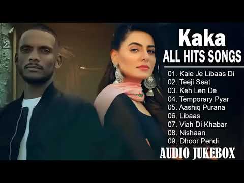 Kaka All Songs - Radio Jukebox 2023 - Teeji Seat - Keh Len De - Libaas Temporary Pyar