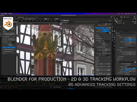 Blender 3.0 for Production - 2D & 3D Tracking Workflow - 05 Advanced Tracking Settings