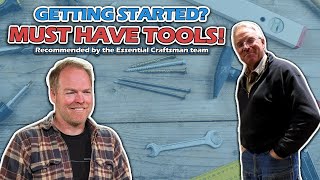 Must have tools for Beginners - with Essential Craftsman