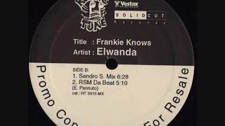 Elwanda - Frankie Knows (Sandro S. Mix)