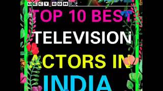 Top 10 indian TV serials actors 2017/Hindi serials