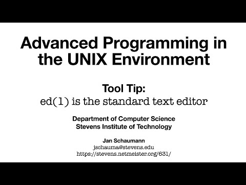 Advanced Programming in the UNIX Environment: Tool Tip: ed(1) is the standard text editor