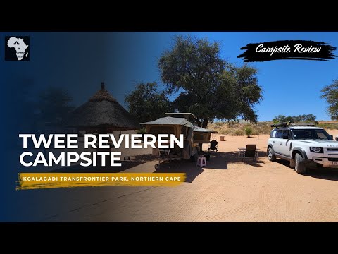Twee Rivieren, Kgalagadi Transfrontier Park, Kalahari  | Campsite Review