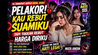 Download lagu 💔 PELAKOR... Mengapa Kau Rebut Dia Dariku? | DJ Dangdut Full Bass Viral 2026 🔥 mp3