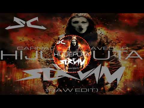 Carnage ft. Gravedgr - Hijueputa (SCREΛM Raw Edit)(Preview)
